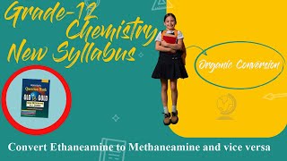 Ethanamine to Methanamine and Vice Versa  Conversion of Organic Chemistry  Grade12  NEB [upl. by Serrell]