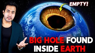 BIG HOLE Found Inside Earth  Mystery Behind Lost Layer of Earth [upl. by Wallraff]