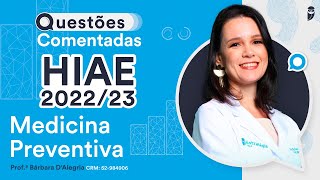 Questões Comentadas Medicina Preventiva HIAE 202223  Aula para Residência Médica [upl. by Freeland563]