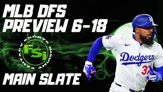 FSi DFS MLB  Main Slate Preview  DraftKings Picks  TUESDAY June 18th 2024 [upl. by Atiuqehc]