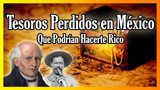 Tesoros Perdidos en México que Podrían Hacerte Rico o Famoso si los Encuentras [upl. by Saoj185]