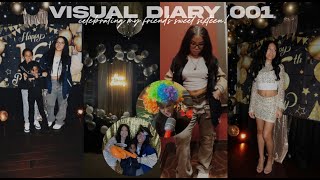 VISUAL DIARY 001 Celebrating my friends sweet sixteen [upl. by Orella]