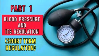 Blood Pressure And Its Regulation Part 1  ShortTerm  Physiology  Cardiovascular System [upl. by Annait]