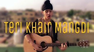 Teri Khair Mangdi  Baar Baar Dekho  Acoustic Singh cover [upl. by Basile]