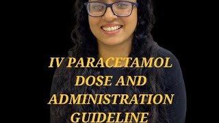 IV Paracetamol dose and administration guide [upl. by Peppard]