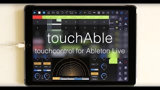 touchAble Pro  touch controller for Ableton Live [upl. by Whitebook]