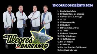 15 CORRIDOS DE EXITO 2024  LOS ALEGRES DEL BARRANCO [upl. by Emelen]