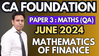 Mathematics of Finance  10  Ch  4  CA Foundation June 2024 Maths Paper 3  CA Parag Gupta [upl. by Dorothi]