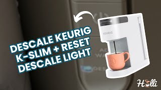 Descale Keurig KSlim  Reset Descale Light Your StepbyStep Guide [upl. by Yedsnil754]