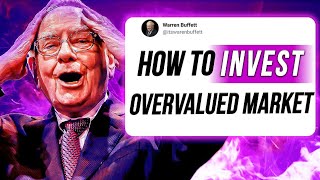 How warren Buffett Prepares for Overvalued Markets [upl. by Noitsirhc]