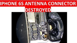 Iphone 6s Antenna connector destroyed how to fix it [upl. by Wojcik918]