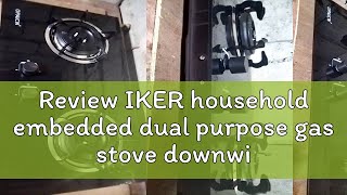 Review IKER household embedded dual purpose gas stove downwind igniter 2 burner gas desktop stove [upl. by Wolpert]