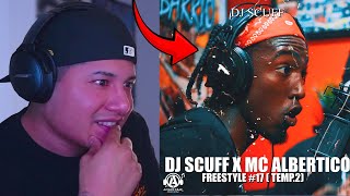 DJ Scuff ❌ MC Albertico  Freestyle 17  REACCION [upl. by Akcemat]