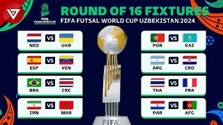 🔴 Round of 16 FIFA FUTSAL WORLD CUP 2024 Full Fixtures amp Match Schedule [upl. by Eirena]