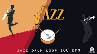 Jazz Drum Loop  100 BPM [upl. by Ennazzus798]