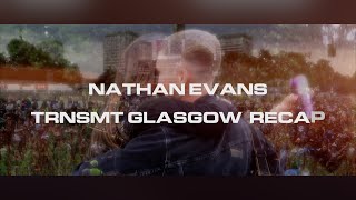 Nathan Evans TRNSMT Recap Video [upl. by Aittam118]