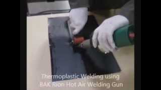 Thermoplastic Welding using BAK Rion Hot Air Welding Gun [upl. by Tertia]