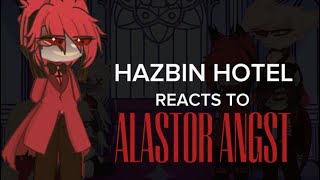 Hazbin Hotel Reacts To Alastor Angst [upl. by Akahc]