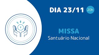 Santa Missa 20h  Santuário Nacional de Aparecida 23112024 [upl. by Trebo]