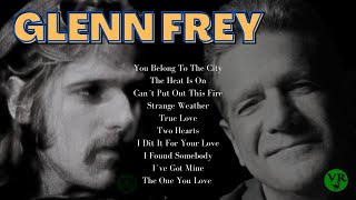 GLENN FREY  GREATEST HITS [upl. by Ovid]