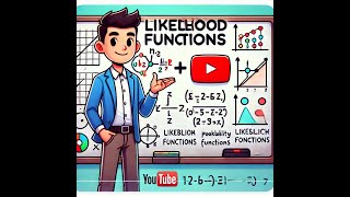 Likelihood Functions  An Introduction [upl. by Ardnuhsed]