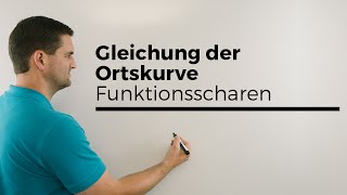 Gleichung der Ortskurve Funktionsscharen  Mathe by Daniel Jung [upl. by Alisan853]