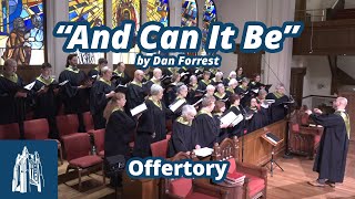 quotAnd Can It Bequot by Dan Forrest  Offertory  92224 [upl. by Llohcin]