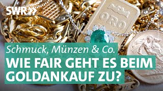 Faire Goldankäufer gesucht Wo gibt es am meisten Geld fürs Gold  Marktcheck SWR [upl. by Aicinoid]