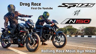 Bajaj Pulsar N150 Vs Honda SP 125  Drag Race  Rolling Race [upl. by Phina]