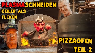 Pizzaofen Teil 2 – Plasmaschneider im Einsatz [upl. by Damle928]