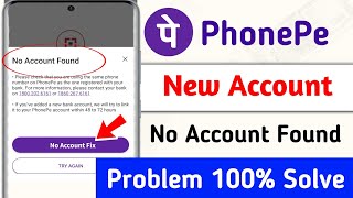 Phonepe No Account Found Problem 100 Solve  Phonepe no account found problem aaa raha hai kya kre [upl. by Acinat]