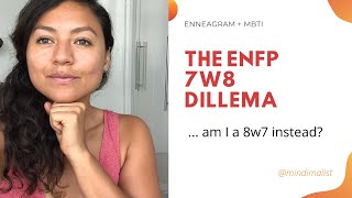 The ENFP 7w8 or 8w7 confusion and how to tell them apart [upl. by Angeli]