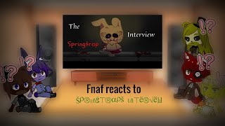 Fnaf reacts to Springtraps Interview [upl. by Sikes]