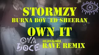 STORMZY  OWN IT  92 RAVE REMIX ft Ed Sheeran amp Burna Boy [upl. by Amsirahc]