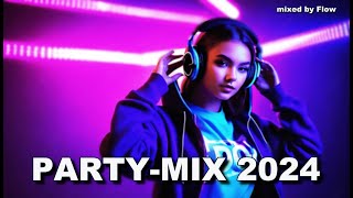 PARTYMIX 2024 REMIX EDIT mixed by FLOW [upl. by Marja649]