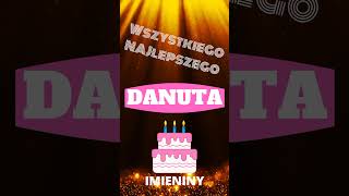 DANUTA 🎂 Wszystkiego najlepszego z okazji imienin 🎂 imieniny [upl. by Eisiam]