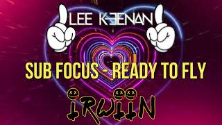 sub focus dimension  ready to fly Lee Keenan x Irwiin Bootleg [upl. by Enelear]