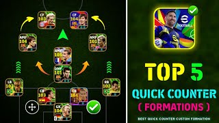 Top 5 Best Quick Counter Formations In eFootball 2025  Best Custom Formation For Quick Counter 🔥 [upl. by Iramat691]