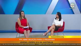 Bom Dia Entrevista 1907  IFPI abre seleção para o programa Jovens Líderes 2018 [upl. by Ahsemrak]