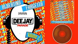 DEEJAY PARADE Volume 2  Albertino  Fargetta REMASTERED [upl. by Engle731]