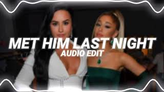 met him last night  demi lovato ft ariana grande edit audio [upl. by Sedicla]