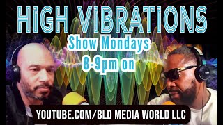 THE HIGH VIBRATIONS SHOW WITH Yahudah Ben Yasharalamp KarimJamal with Guest Sylvia Hayes [upl. by Cailean]