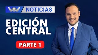 VTV Noticias  Edición Central 1508 parte 1 [upl. by Edson188]