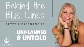 Behind the Blue Lines Cryptic Pregnancies Unplanned amp Untold Podcast [upl. by Thaine702]