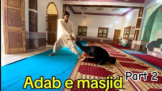 Adab e masjid PART 2  A saddened Evil of our society Eslahi video 😭 [upl. by Naz]