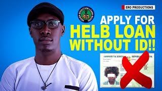 HOW TO APPLY FOR HELB LOAN AND SCHOLARSHIP WITHOUT AN ID  HELB LOAN APPLICATION GUIDE [upl. by Nwahsd]