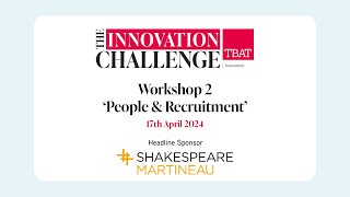 Innovation Challenge 2024 Workshop 2  People amp Recruitment  PART 1 [upl. by Epuladaug]