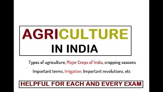 AGRICULTURE IN INDIA  COMPLETE NOTES FOR ALL EXAMS MUST WATCH [upl. by Earised984]