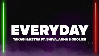 Takagi amp Ketra  EVERYDAY feat Shiva ANNA Geolier TestoLyrics [upl. by Ynohtnaleahcim]