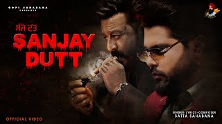 Sanjay Dutt Full Video Satta Sahabana  Oneye Digital  New Punjabi Song 2024 [upl. by Sonitnatsok195]